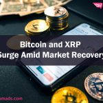 Bitcoin and XRP Surge Amid Market Recovery